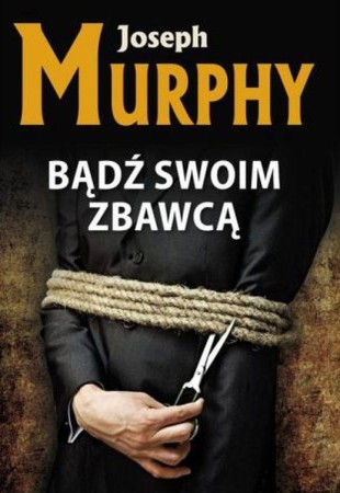 Bądź swoim zbawcą, Joseph Murphy