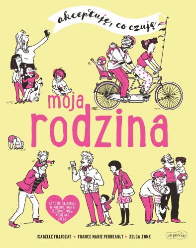 Przejdź do produktu MOJA RODZINA. AKCEPTUJĘ, CO CZUJĘ