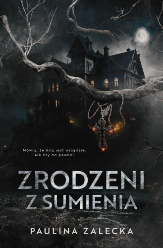 Przejdź do produktu ZRODZENI Z SUMIENIA, PAULINA ZALECKA