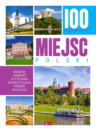 Przejdź do produktu 100 NAJPIĘKNIEJSZYCH MIEJSC POLSKI