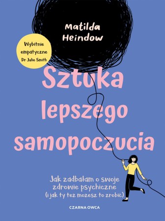 Sztuka lepszego samopoczucia. Jak zadbałam o...