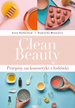 Clean beauty przepisy na kosmetyki z lodówki
