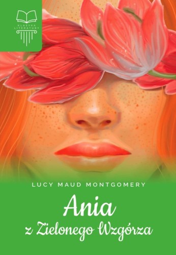 Przejdź do produktu ANIA Z ZIELONEGO WZGÓRZA, LUCY MAUD MONTGOMERY