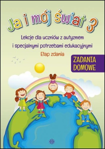 Przejdź do produktu JA I MÓJ ŚWIAT 3 ZADANIA DOMOWE LEKCJE DLA...