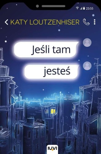 Przejdź do produktu JEŚLI TAM JESTEŚ, KATY LOUTZENHISER