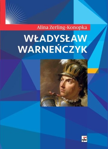 Przejdź do produktu WŁADYSŁAW WARNEŃCZYK WYD. 2, ALINA ZERLING-KONOPKA