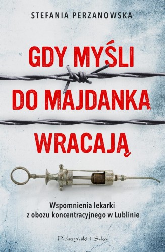 Przejdź do produktu GDY MYŚLI DO MAJDANKA WRACAJĄ
