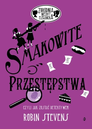 Smakowite przestępstwa. Zbrodnia niezbyt...