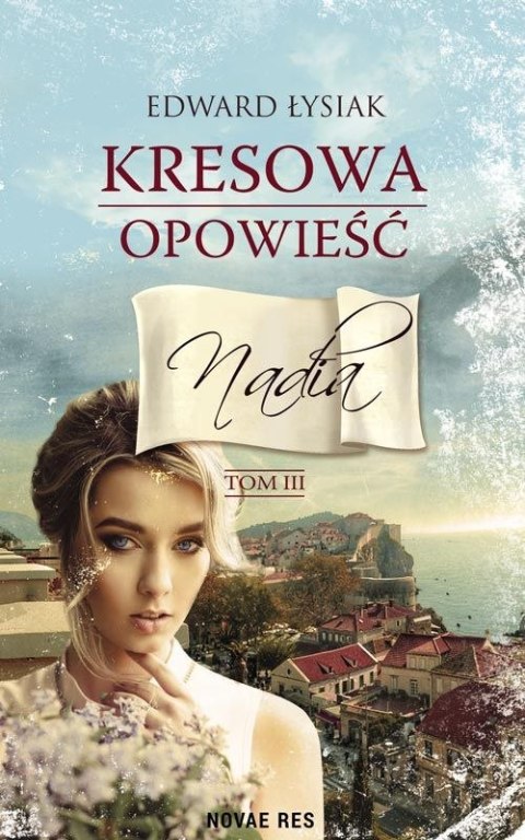 Nadia kresowa opowieść Tom 3