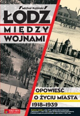 Łódź między wojnami opowieść o życiu miasta 1918-1939