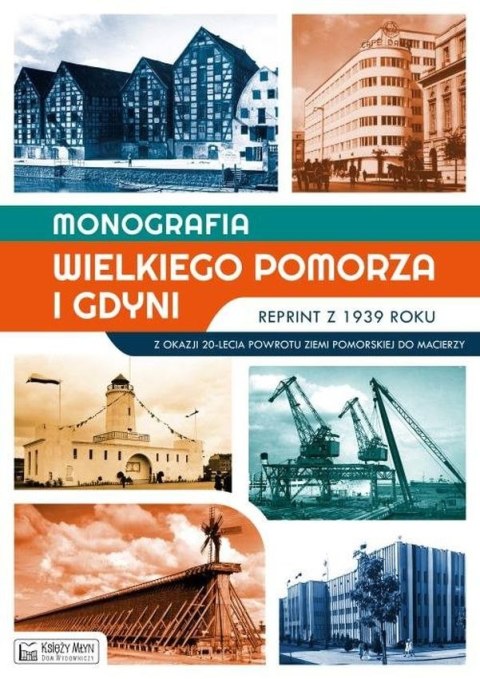 Monografia Wielkiego Pomorza i Gdyni. Reprint z 1939 roku