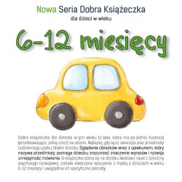 Nowa Seria Dobra Książeczka 6-12 miesięcy