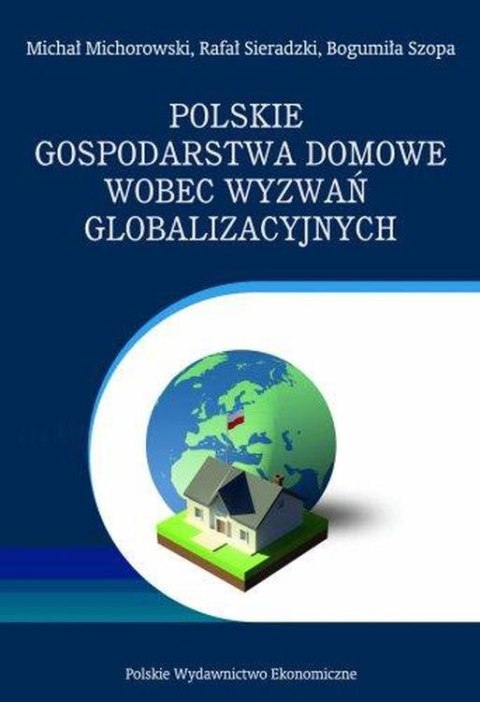 Polskie gospodarstwa domowe wobec wyzwań globalizacyjnych. Wybrane problemy