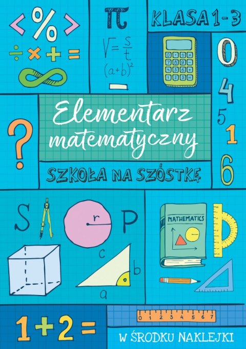 Elementarz matematyczny szkoła na szóstkę