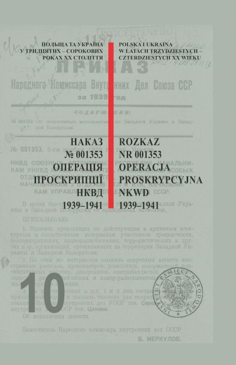 Rozkaz nr 001353. Operacja proskrypcyjna NKWD 1939-1941. Nieznane dokumenty z archiwów służb specjalnych
