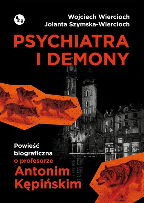Psychiatra i demony powieść biograficzna o profesorze antonim kępińskim