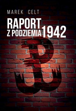 Raport z Podziemia 1942