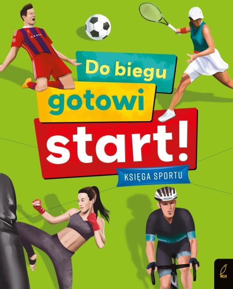 Do biegu! Gotowi! Start! Księga sportu