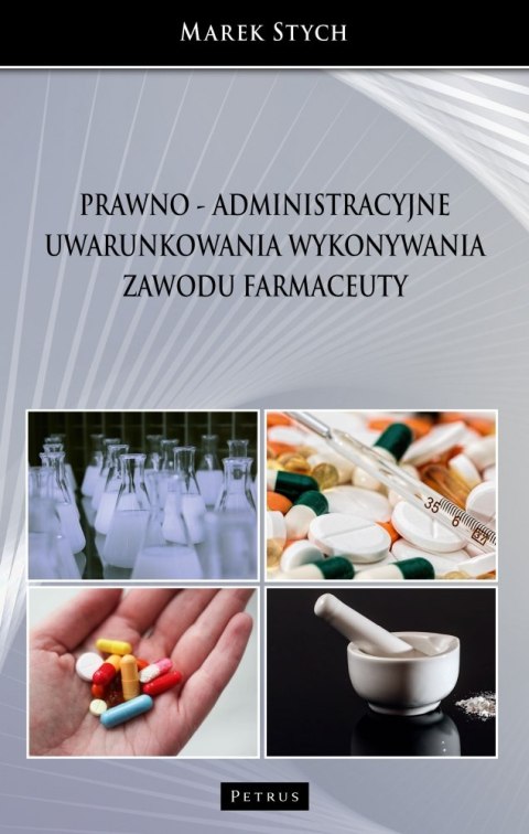 Prawno - administracyjne uwarunkowania wykonywania zawodu farmaceuty