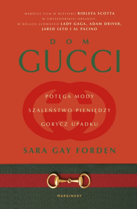 Dom Gucci. Potęga mody, szaleństwo pieniędzy, gorycz upadku