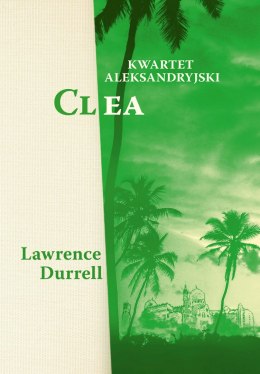 Clea. Kwartet aleksandryjski