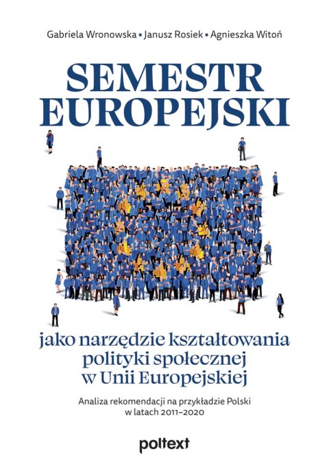 Semestr europejski jako narzędzie kształtowania polityki społecznej w Unii Europejskiej. Analiza rekomendacji na przykładzie Pol