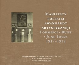 Manifesty polskiej awangardy artystycznej formiści bunt jung idysz 1917-1922