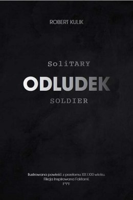Odludek. Solitary soldier