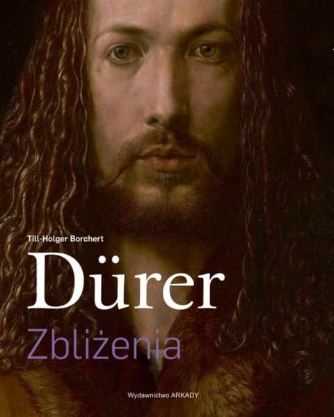 Dürer. Zbliżenia
