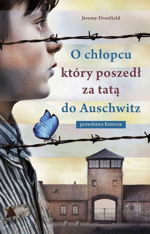 O chłopcu, który poszedł za tatą do Auschwitz. Prawdziwa historia wyd. specjalne