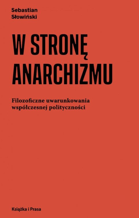 W stronę anarchizmu