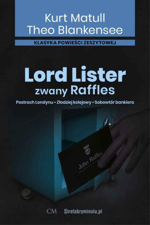 Lord Lister zwany Raffles. Postrach Londynu. Złodziej kolejowy. Sobowtór bankiera