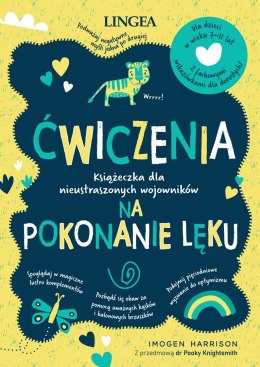 Ćwiczenia na pokonanie lęku. Książeczka dla nieustraszonych wojowników