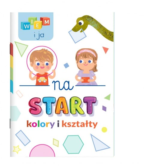 Kolory i kształty. Wiem i ja! Na start...