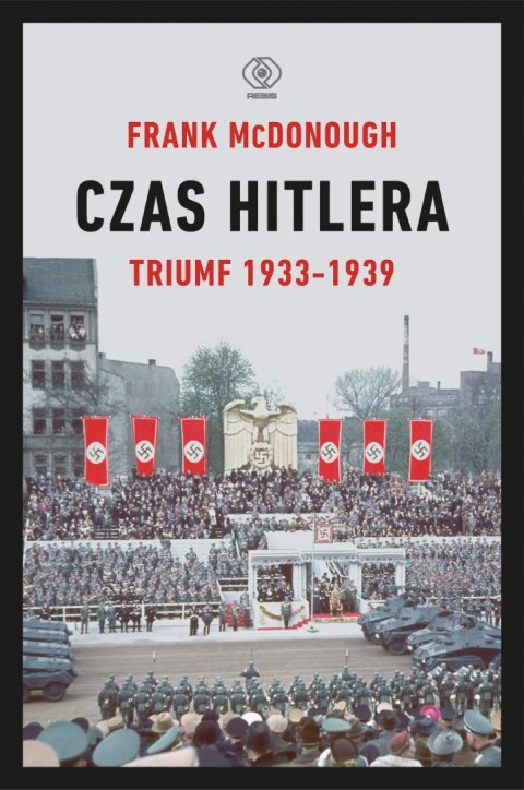 Czas Hitlera. Triumf 1933-1939 wyd. 2022
