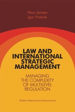 Law and International Strategic Management. Managing the Complexity of Regulation