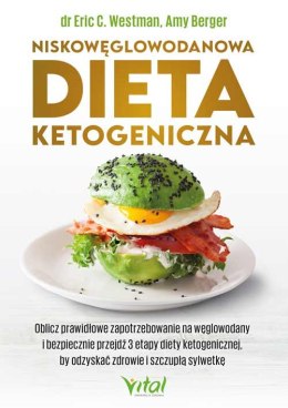 Niskowęglowodanowa dieta ketogeniczna. Oblicz prawidłowe zapotrzebowanie na węglowodany i bezpiecznie przejdź 3 etapy diety keto