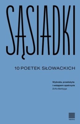 Sąsiadki 10 poetek słowackich
