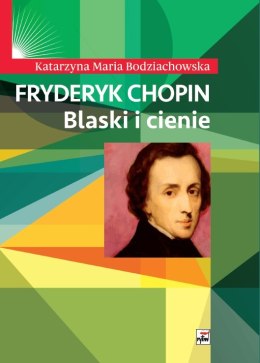 Fryderyk Chopin. Blaski i cienie wyd. 2