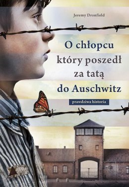 O chłopcu który poszedł za tatą do Auschwitz prawdziwa historia wyd. kieszonkowe