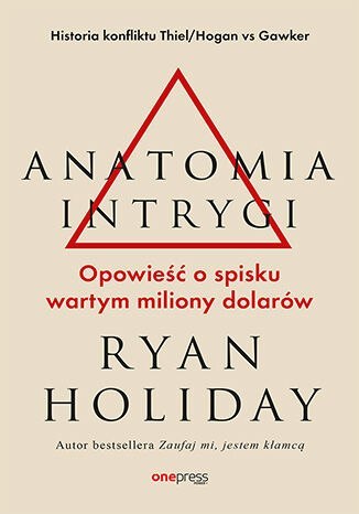 Anatomia intrygi. Opowieść o spisku wartym miliony dolarów