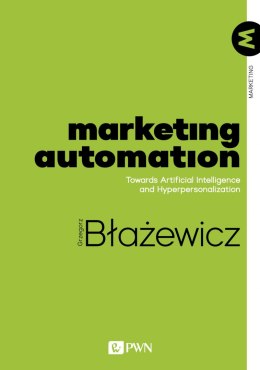 Marketing Automation. Towards Artificial Intelligence and Hyperpersonalization