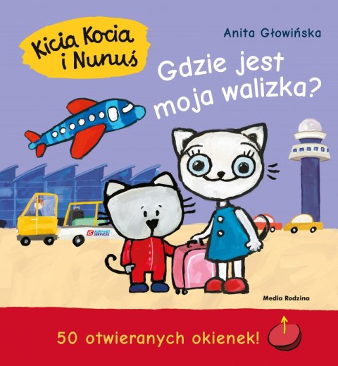 Gdzie jest moja walizka? Kicia Kocia i Nunuś wyd. 3