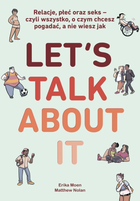 Let's Talk About It. Relacje, płeć oraz seks - czyli wszystko, o czym chcesz pogadać, a nie wiesz jak