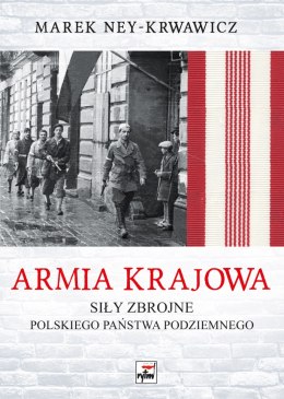 Armia Krajowa. Siły zbrojne Polskiego Państwa Podziemnego wyd. 2