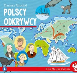 Polscy odkrywcy. Klub małego patrioty