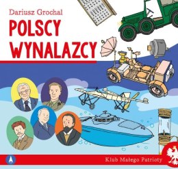 Polscy wynalazcy. Klub małego patrioty