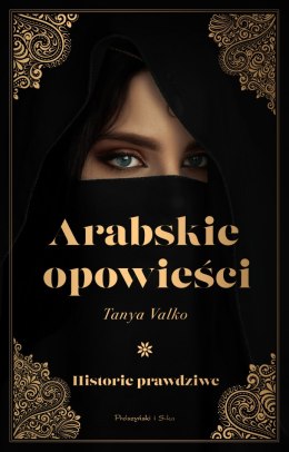 Arabskie opowieści. Historie prawdziwe