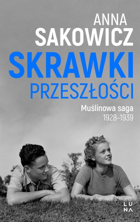 Skrawki przeszłości. Saga Muślinowa