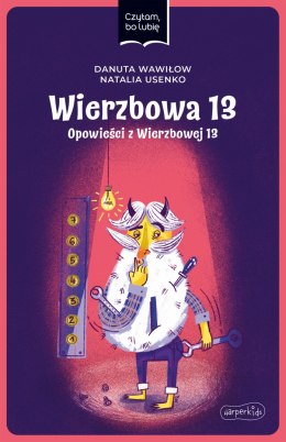 Wierzbowa 13. Opowieści z Wierzbowej 13. Czytam, bo lubię